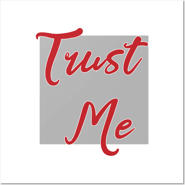 trust me Wall Art by Soozy 